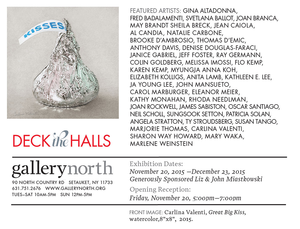 Gallery North - Setauket NY: Deck the Halls 